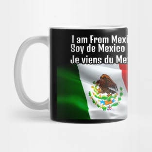 I am From Mexico Mug